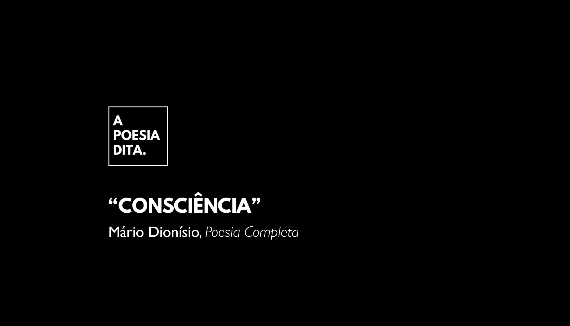 Consciência, um poema de Mário Dionísio n’A Poesia Dita.