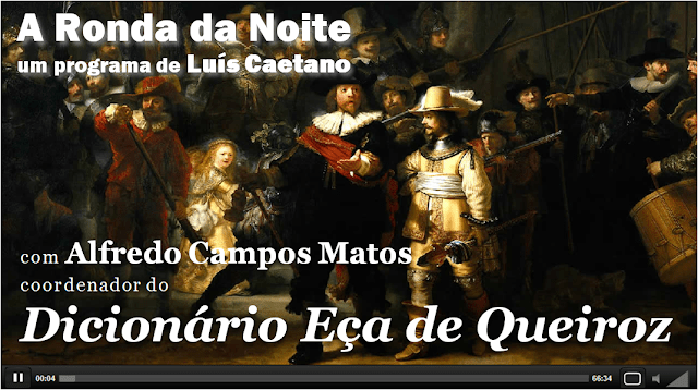 A Ronda com Eça — Luís Caetano conversa com Alfredo Campos Matos