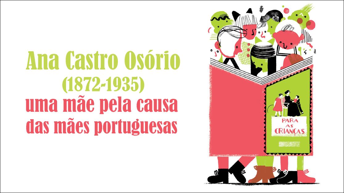 Ana de Castro e Osório, «mãe da literatura infantil» em Portugal e uma incansável lutadora pelos direitos das mães portuguesas