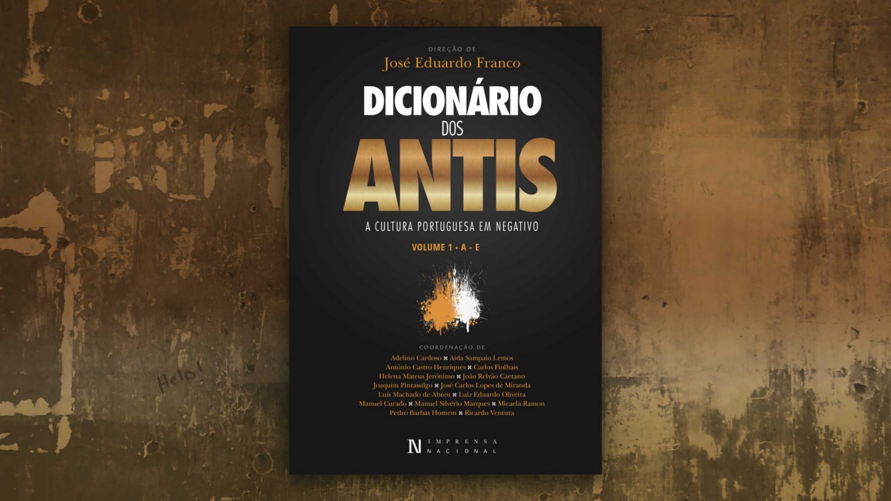 Volume 1 | Dicionário dos Antis: A Cultura Portuguesa em Negativo, disponível gratuitamente no site da Imprensa Nacional