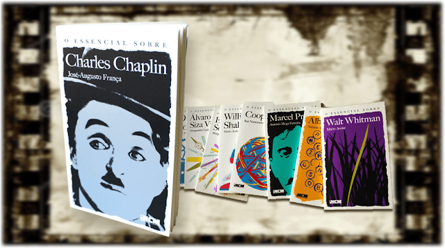 O Essencial sobre Charles Chaplin, por José‑Augusto França
