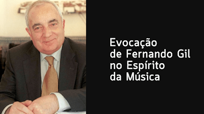 FERNANDO GIL (1937-2006) #3 — Evocação de Fernando Gil no Espírito da Música