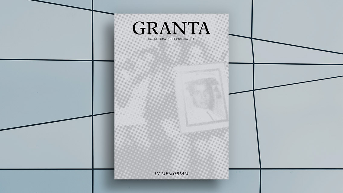 Já à venda Granta em Língua Portuguesa | 6 | In Memoriam