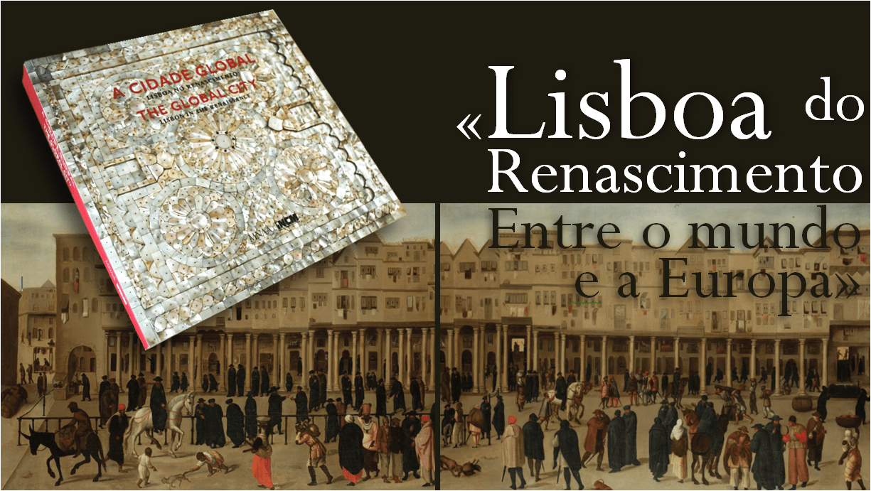 «Lisboa do Renascimento. Entre o mundo e a Europa», no JL de 1 a 4 de março de 2017