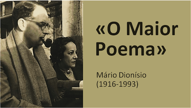 Dia Mundial da Poesia — «O MAIOR POEMA» — Mário Dionísio