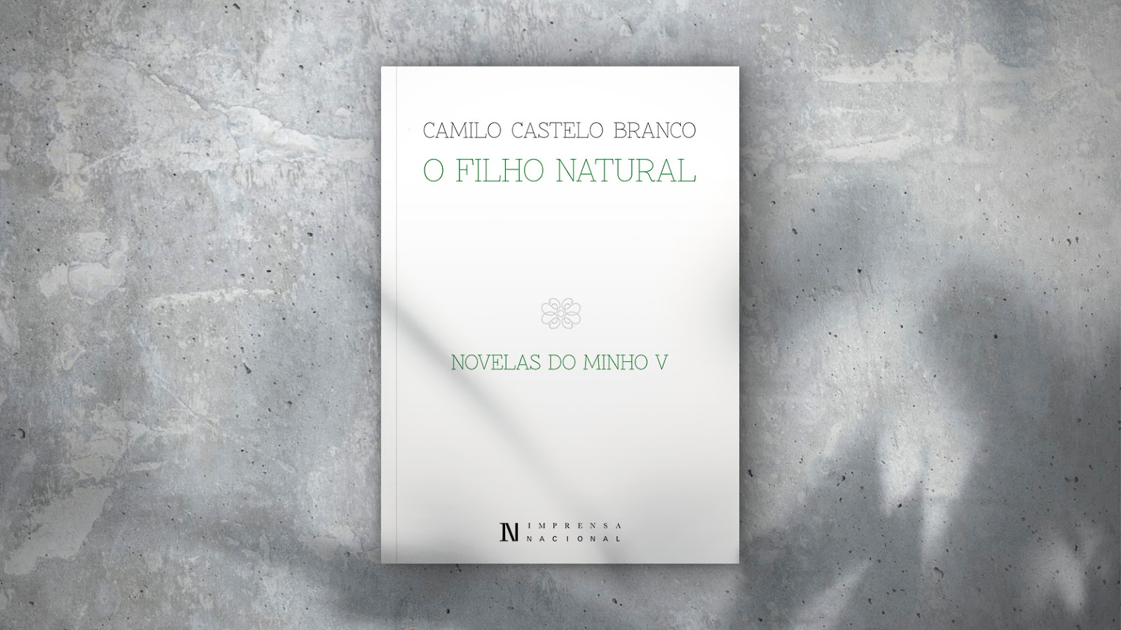 Edição Crítica de Camilo Castelo Branco | O Filho Natural | Novelas do Minho V