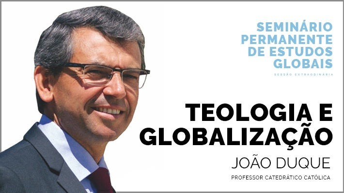 05/07/18 Seminário Permanente de Estudos Globais com João Duque