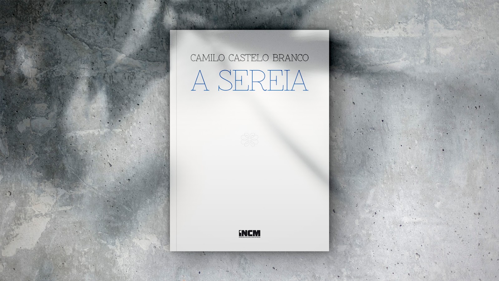 Edições Gratuitas | Edição Crítica de Camilo Castelo Branco | A Sereia