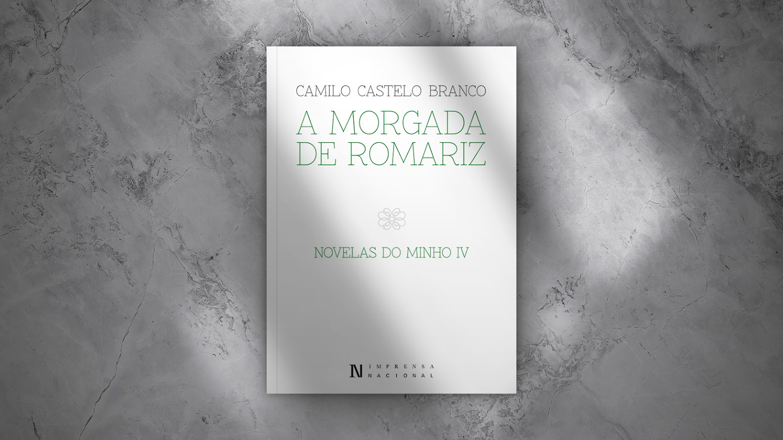 Edição Crítica de Camilo Castelo Branco | A Morgada de Romariz | Novelas do Minho IV