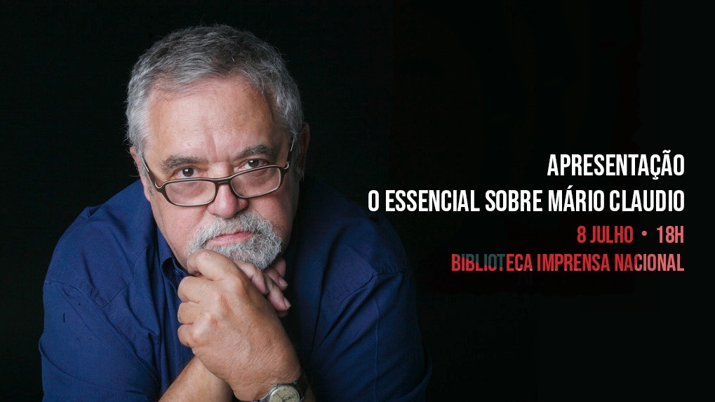 Lançamento | «O Essencial Sobre Mário Cláudio» | 8 julho | 18:00 | Biblioteca da Imprensa Nacional