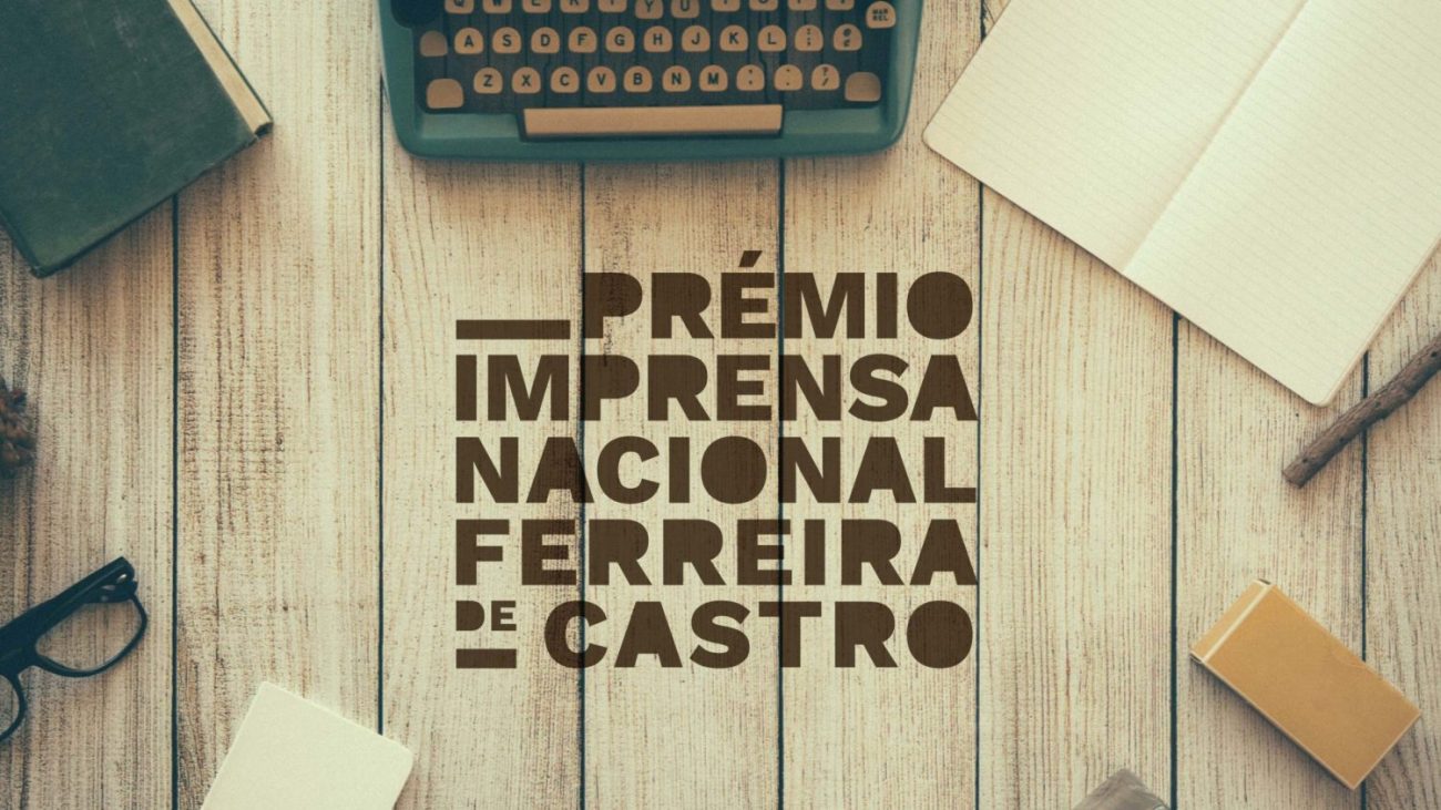 3.ª edição do Prémio Imprensa Nacional/Ferreira de Castro recebe mais de meia centena de candidaturas