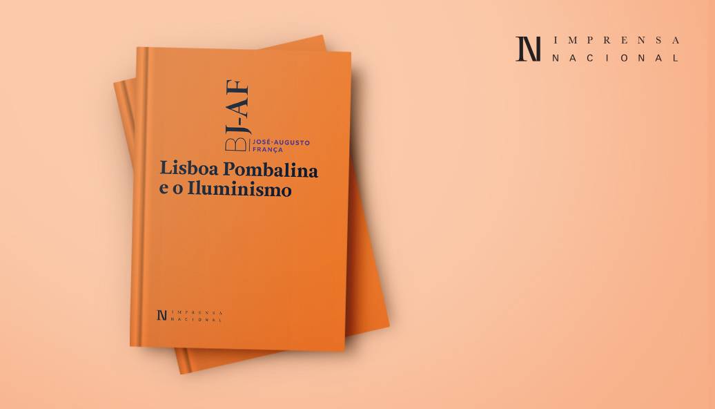 Nos 100 anos de José-Augusto França, Imprensa Nacional publica «Lisboa Pombalina e o Iluminismo»