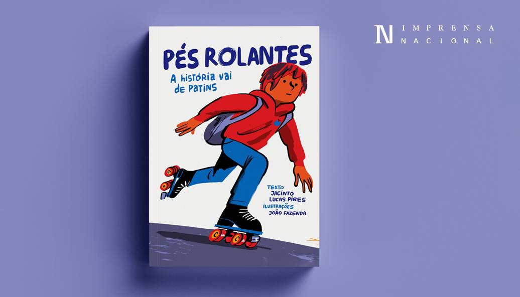 Novidade Editorial | Pés Rolantes – A História Vai de Patins | Jacinto Lucas Pires (texto) e João Fazenda (ilustrações)