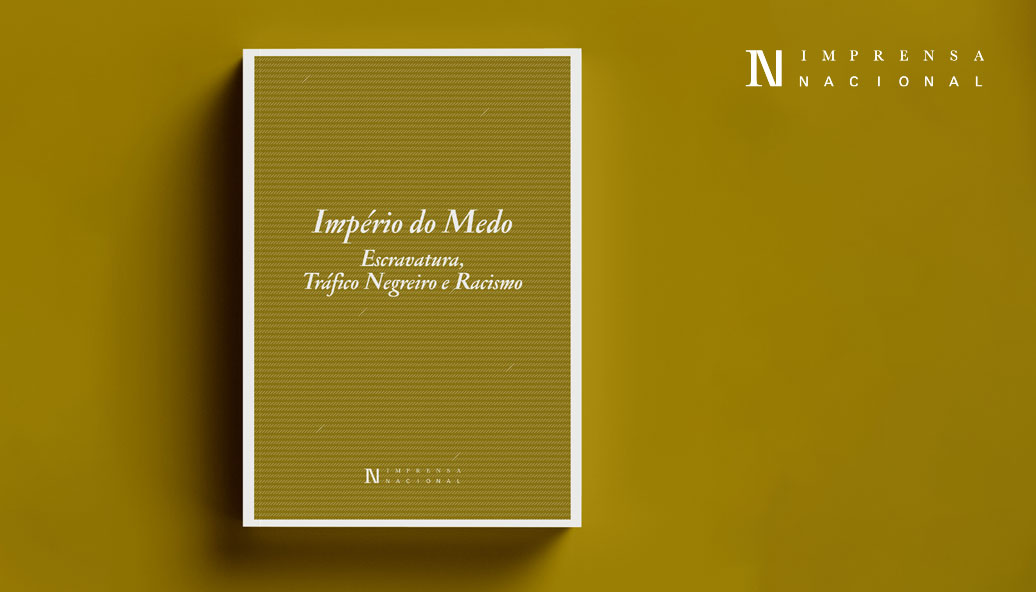 Novidade Editorial | Império do Medo – Escravatura, Tráfico Negreiro e Racismo | AA.VV. 