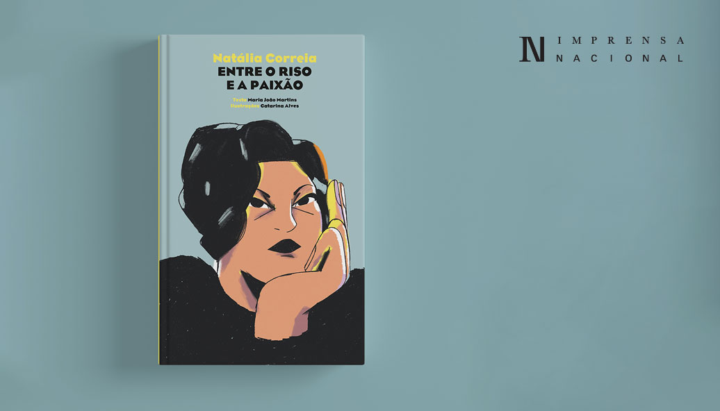 Novidade Editorial | Natália Correia. Entre o Riso e a Paixão | Maria João Martins e Catarina Alves
