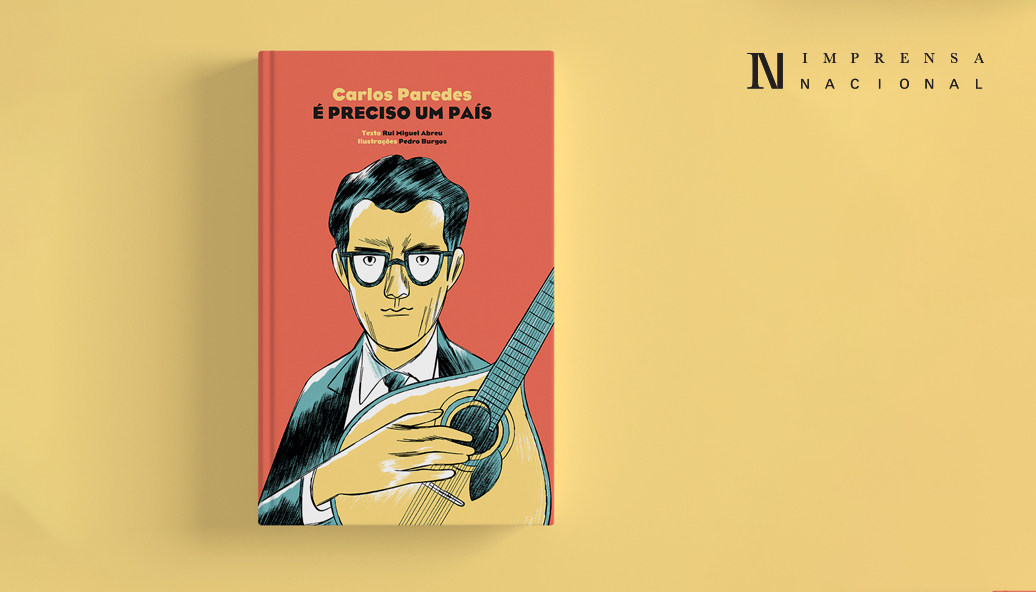 Novidade Editorial | Carlos Paredes – É preciso um país de Rui Miguel Abreu e Pedro Burgos